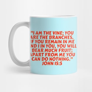 Bible Verse John 15:5 Mug